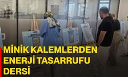 Minik kalemlerden enerji tasarrufu dersi