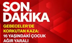 Gebeceler’de korkutan kaza: 16 Yaşındaki çocuk ağır yaralı