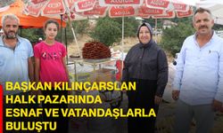 Başkan Kılınçarslan halk pazarında esnaf ve vatandaşlarla buluştu