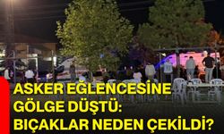 Asker eğlencesine gölge düştü: Bıçaklar neden çekildi?