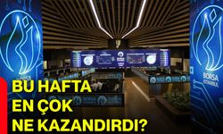 Bu hafta en çok ne kazandırdı?