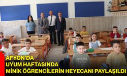 Afyon’da uyum haftasında minik öğrencilerin heyecanı paylaşıldı