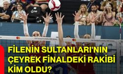 Filenin Sultanları'nın çeyrek finaldeki rakibi kim oldu?