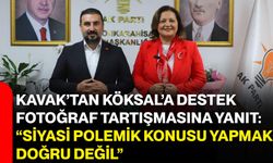 Kavak’tan Köksal’a destek, fotoğraf tartışmasına yanıt: “Siyasi polemik konusu yapmak doğru değil”