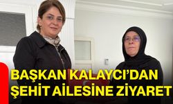 Başkan Kalaycı’dan şehit ailesine ziyaret