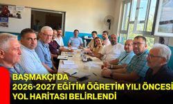 Başmakçı’da 2026-2027 eğitim öğretim yılı öncesi yol haritası belirlendi