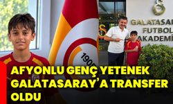 Afyonlu genç yetenek Galatasaray’a transfer oldu