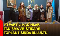 İYİ Partili kadınlar tanışma ve istişare toplantısında buluştu
