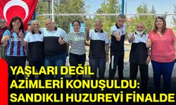 Yaşları değil azimleri konuşuldu: Sandıklı Huzurevi finalde
