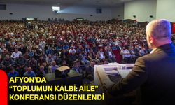 Afyon’da “Toplumun Kalbi: Aile” konferansı düzenlendi