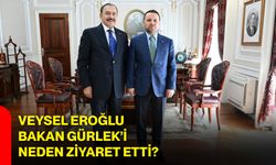 Veysel Eroğlu, Bakan Gürlek’i neden ziyaret etti?