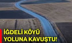 İğdeli Köyü yoluna kavuştu!