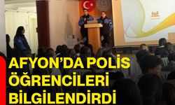 Afyon’da polis öğrencileri bilgilendirdi