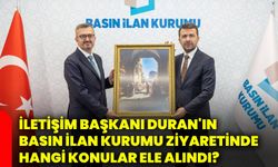 İletişim Başkanı Duran'ın Basın İlan Kurumu ziyaretinde hangi konular ele alındı?
