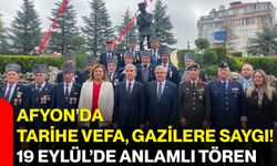 Afyon’da tarihe vefa, gazilere saygı! 19 Eylül’de anlamlı tören
