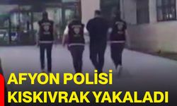Afyon polisi kıskıvrak yakaladı