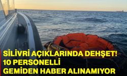 Silivri Açıklarında Dehşet! 10 Personelli Gemiden Haber Alınamıyor