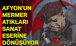 Afyon’un mermer atıkları sanat eserine dönüşüyor