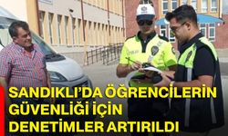 Sandıklı’da öğrencilerin güvenliği için denetimler artırıldı