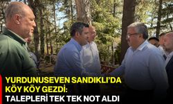 Yurdunuseven Sandıklı’da köy köy gezdi: Talepleri tek tek not aldı