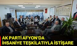 AK Parti Afyon’da İhsaniye teşkilatıyla istişare