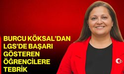 Burcu Köksal’dan LGS’de başarı gösteren öğrencilere tebrik