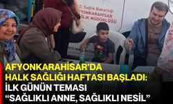Afyonkarahisar’da Halk Sağlığı Haftası başladı: İlk günün teması “Sağlıklı Anne, Sağlıklı Nesil”