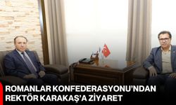 Romanlar Konfederasyonu’ndan Rektör Karakaş’a ziyaret