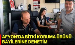 Afyon’da bitki koruma ürünü bayilerine denetim
