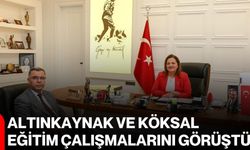 Altınkaynak ve Köksal eğitim çalışmalarını görüştü