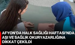 Afyon’da Halk Sağlığı Haftası’nda aşı ve sağlık okuryazarlığına dikkat çekildi