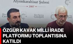 Özgür Kavak, Milli İrade Platformu toplantısına katıldı