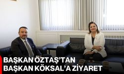 Başkan Öztaş’tan Başkan Köksal’a ziyaret
