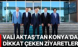 Vali Aktaş’tan Konya’da dikkat çeken ziyaretler