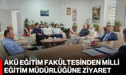 AKÜ Eğitim Fakültesinden Milli Eğitim Müdürlüğüne ziyaret