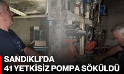 Sandıklı’da 41 yetkisiz pompa söküldü