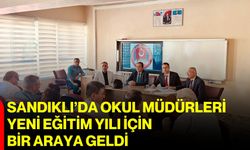 Sandıklı’da okul müdürleri yeni eğitim yılı için bir araya geldi