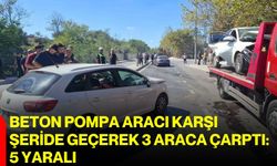 Beton pompa aracı karşı şeride geçerek 3 araca çarptı: 5 yaralı