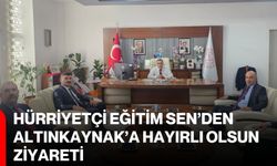 Hürriyetçi Eğitim SEN’den Altınkaynak’a hayırlı olsun ziyareti