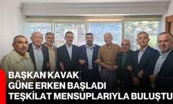 Başkan Kavak güne erken başladı, teşkilat mensuplarıyla buluştu