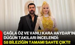 Çağla Öz ve vanlı Kara Haydar’ın düğün takıları incelendi: 58 bileziğin tamamı sahte çıktı!