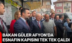 Bakan Güler Afyon’da esnafın kapısını tek tek çaldı