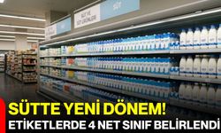 Sütte yeni dönem! Etiketlerde 4 net sınıf belirlendi