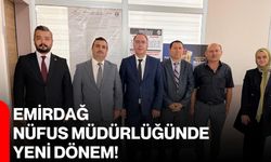 Emirdağ Nüfus Müdürlüğünde yeni dönem!