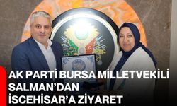AK Parti Bursa Milletvekili Salman’dan İscehisar’a ziyaret