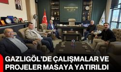 Gazlıgöl’de çalışmalar ve projeler masaya yatırıldı