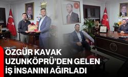 Özgür Kavak, Uzunköprü’den gelen iş insanını ağırladı