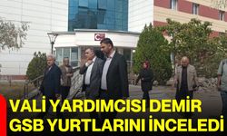 Vali Yardımcısı Demir, GSB yurtlarını inceledi