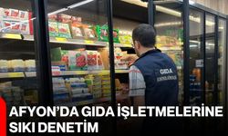 Afyon’da gıda işletmelerine sıkı denetim