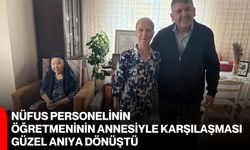 Nüfus personelinin öğretmeninin annesiyle karşılaşması güzel anıya dönüştü